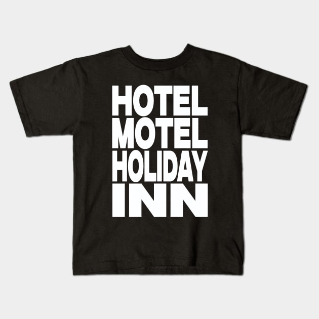 Hotel motel holiday inn Kids T-Shirt by Evergreen Tee